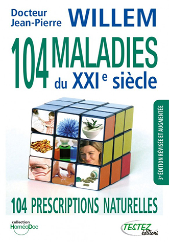 104 maladies du XXIe siècle par Dr. Jean-Pierre WILLEM